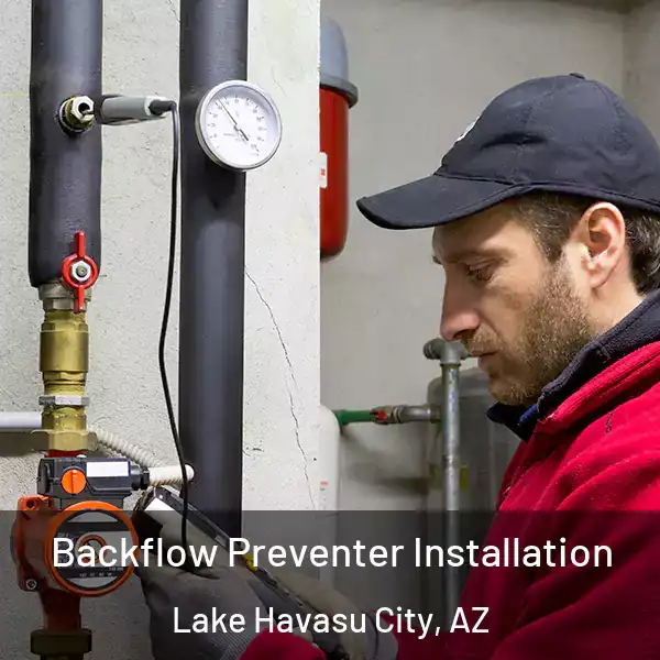  Backflow Preventer Installation Lake Havasu City, AZ