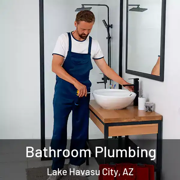  Bathroom Plumbing Lake Havasu City, AZ
