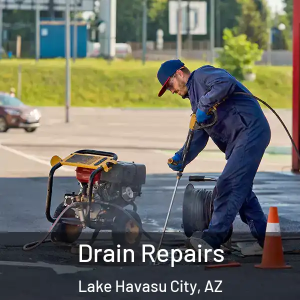  Drain Repairs Lake Havasu City, AZ