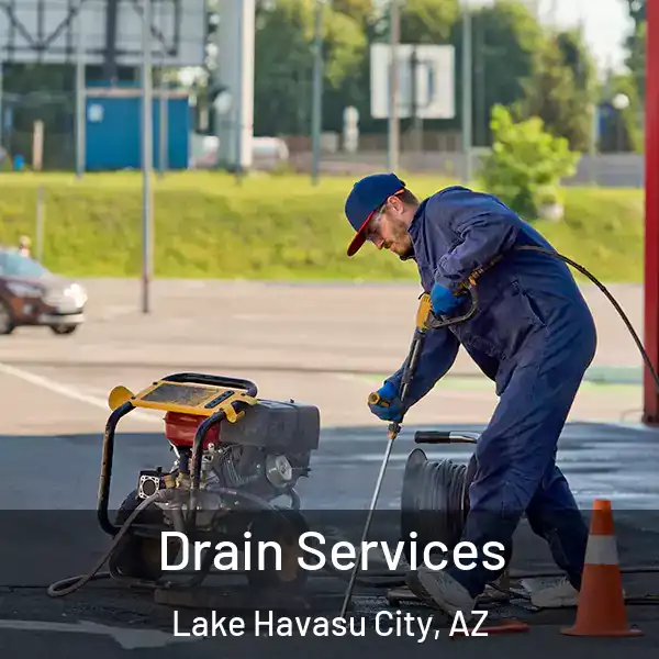  Drain Services Lake Havasu City, AZ