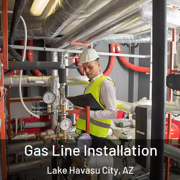  Gas Line Installation Lake Havasu City, AZ