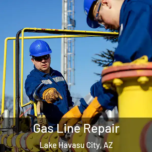  Gas Line Repair Lake Havasu City, AZ