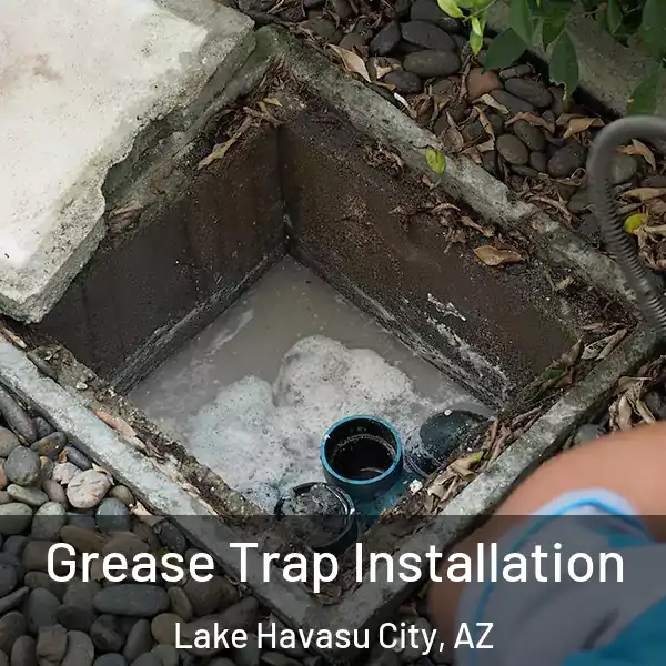  Grease Trap Installation Lake Havasu City, AZ