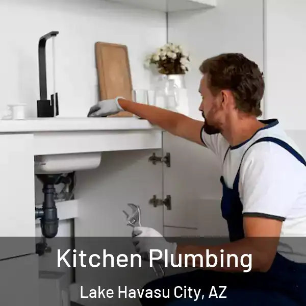 Kitchen Plumbing Lake Havasu City, AZ