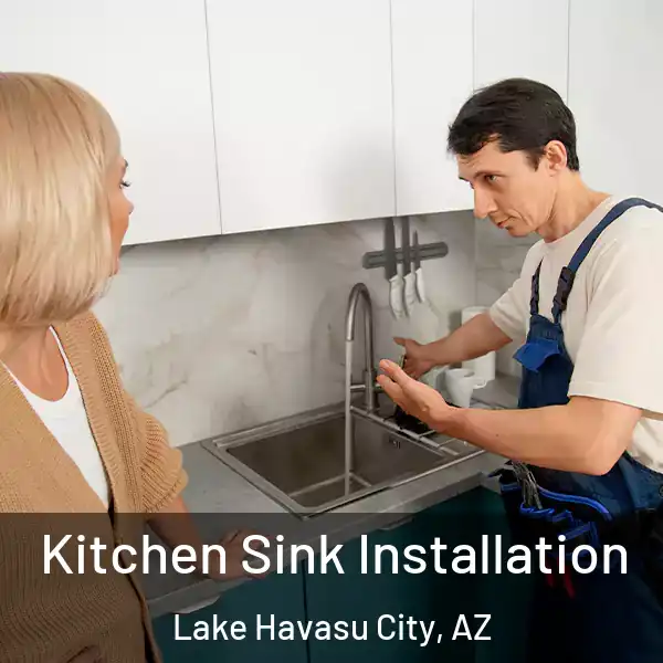  Kitchen Sink Installation Lake Havasu City, AZ