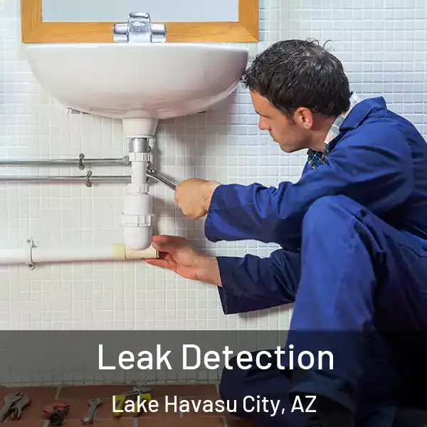  Leak Detection Lake Havasu City, AZ