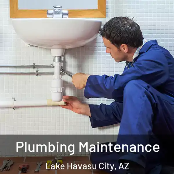  Plumbing Maintenance Lake Havasu City, AZ