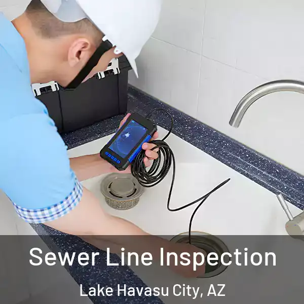  Sewer Line Inspection Lake Havasu City, AZ
