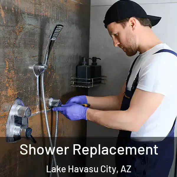  Shower Replacement Lake Havasu City, AZ