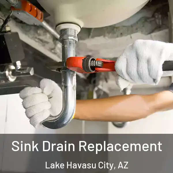  Sink Drain Replacement Lake Havasu City, AZ
