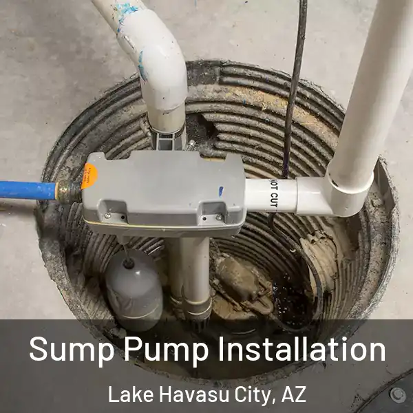  Sump Pump Installation Lake Havasu City, AZ