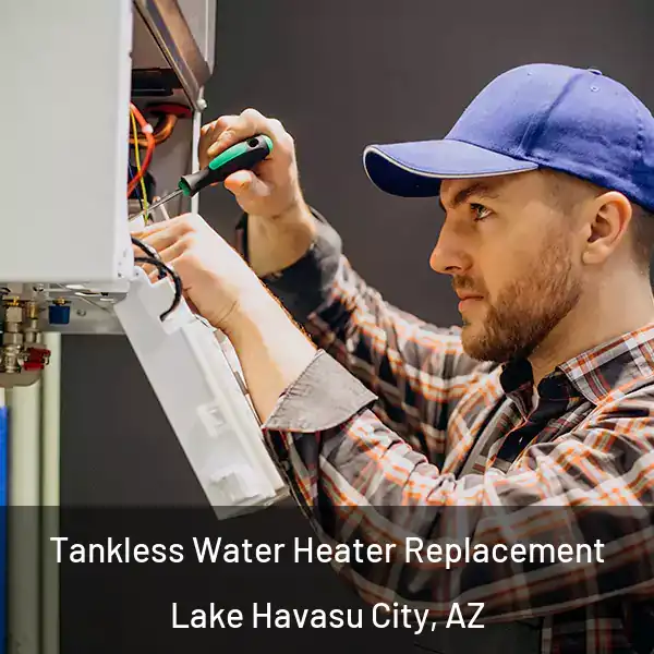  Tankless Water Heater Replacement Lake Havasu City, AZ