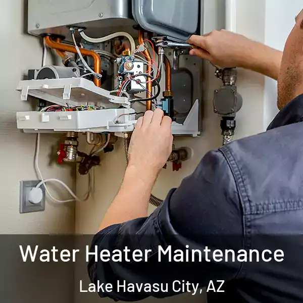  Water Heater Maintenance Lake Havasu City, AZ