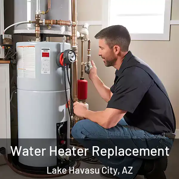  Water Heater Replacement Lake Havasu City, AZ