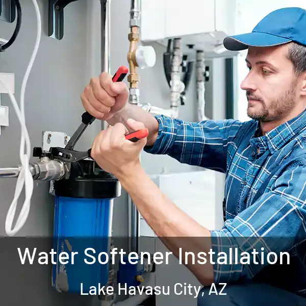  Water Softener Installation Lake Havasu City, AZ
