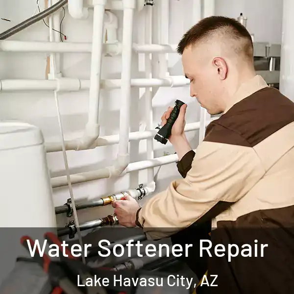  Water Softener Repair Lake Havasu City, AZ