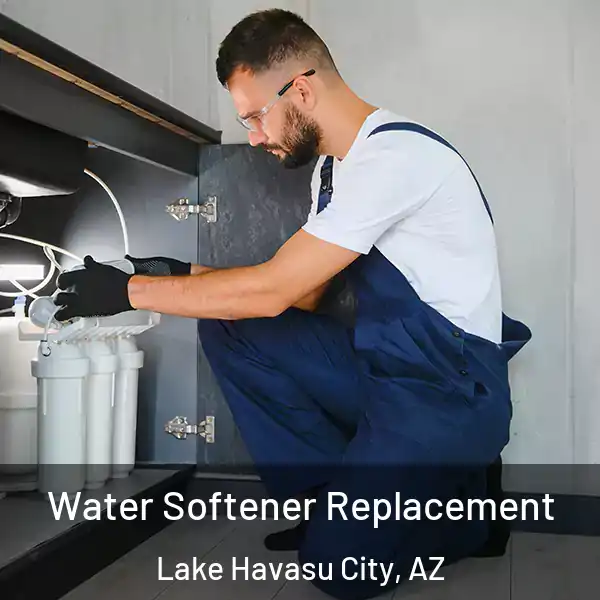  Water Softener Replacement Lake Havasu City, AZ